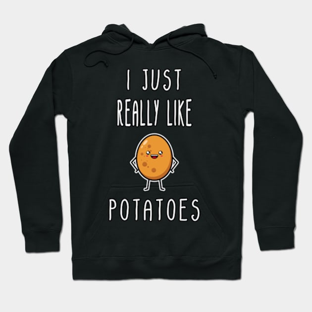 I Just Really Like Potatoes - Funny Potato gift Hoodie by Goods-by-Jojo